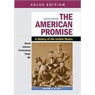 Loose-leaf Version for The American Promise, Value Edition, Volume 1 A History of the United States