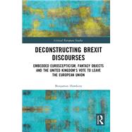 Deconstructing Brexit Discourses