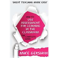 How to Use Assessment for Learning in the Classroom