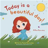 Today is a Beautiful Day! A story about love and new beginnings