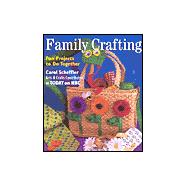 Family Crafting Fun Projects to Do Together