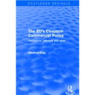 Revival: The EU's Common Commercial Policy (2002): Institutions, Interests and Ideas
