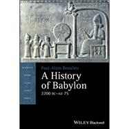 A History of Babylon, 2200 BC - AD 75