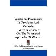 Vocational Psychology, Its Problems and Methods : With A Chapter on the Vocational Aptitudes of Women