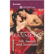 Silk, Swords and Surrender The Touch of Moonlight\The Taming of Mei Lin\The Lady's Scandalous Night\An Illicit Temptation\Capturing the Silken Thief