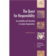 The Quest for Responsibility: Accountability and Citizenship in Complex Organisations