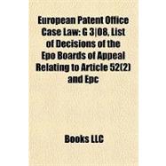 European Patent Office Case Law : G 3/08, List of Decisions of the Epo Boards of Appeal Relating to Article 52(2) and Epc