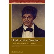 Dred Scott V. Sandford A Brief History with Documents