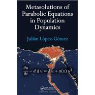 Metasolutions of Parabolic Equations in Population Dynamics