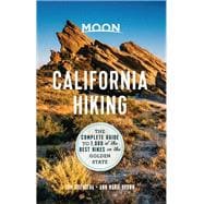 Moon California Hiking The Complete Guide to 1,000 of the Best Hikes in the Golden State