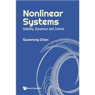 Nonlinear Systems:Stability, Dynamics and Control