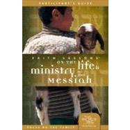 Faith Lessons on the Life and Ministry of the Messiah (Church Vol. 3) Participant's Guide
