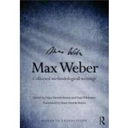 Max Weber: Collected Methodological Writings