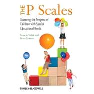 The P scales Assessing the Progress of Children with Special Educational Needs