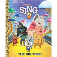 The Big Time! (Illumination's Sing 2)