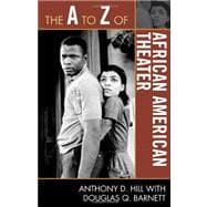 The a to Z of African American Theater