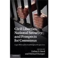 Civil Liberties, National Security and Prospects for Consensus