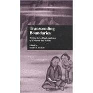 Transcending Boundaries: Writing for a Dual Audience of Children and Adults