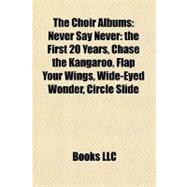 Choir Albums : Never Say Never