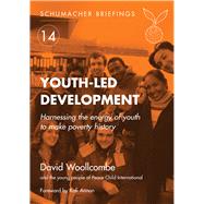 Youth-led Development Harnessing the energy of youth to make poverty history