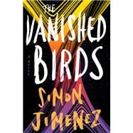 The Vanished Birds A Novel