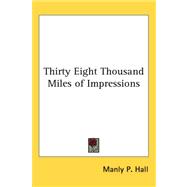 Thirty Eight Thousand Miles Of Impressions