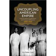 Uncoupling American Empire