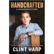 Handcrafted A Woodworker's Story