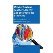 Mobile Teachers, Teacher Identity and International Schooling