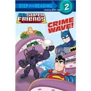 Crime Wave! (DC Super Friends)