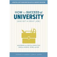 How to Succeed at University and Get a Great Job!