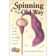 Spinning in the Old Way