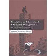 Predictive and Optimised Life Cycle Management : Buildings and Infrastructure