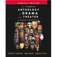 The Longman Anthology of Drama and Theater A Global Perspective, Compact Edition