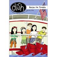 Dish 7: A Recipe for Trouble