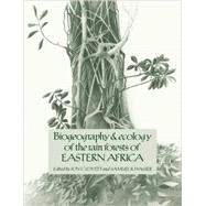 Biogeography and Ecology of the Rain Forests of Eastern Africa