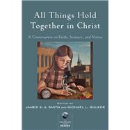 All Things Hold Together in Christ
