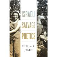 Israeli Salvage Poetics