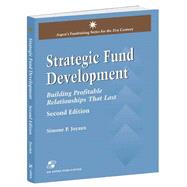 Strategic Fund Development: Building Profitable Relationships That Last