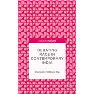 Debating Race in Contemporary India