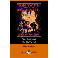 Tom Swift And His Big Tunnel, Or, the Hidden City of the Andes