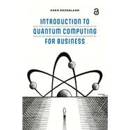Introduction to Quantum Computing for Business