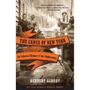 The Gangs of New York An Informal History of the Underworld