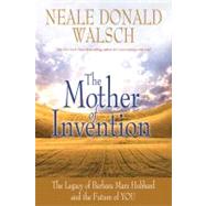 The Mother of Invention: The Legacy of Barbara Marx Hubbard and the Future of You