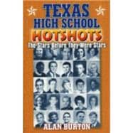 Texas High School Hotshots The Stars Before They Were Stars