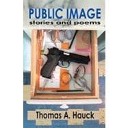 Public Image : Stories and Poems