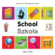 My First Bilingual Book–School (English–Polish)