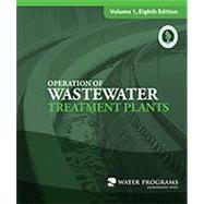 Operation of Wastewater Treatment Plants, Vol 1, 8th Edition, 2019 - Manual