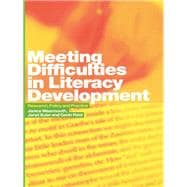Meeting Difficulties in Literacy Development: Research, Policy and Practice