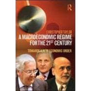 A Macroeconomic Regime for the 21st Century: Towards a New Economic Order